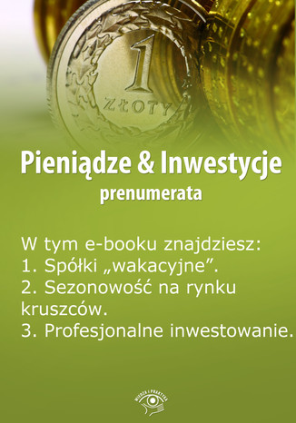Pieniądze & Inwestycje, wydanie specjalne czerwiec 2014 r