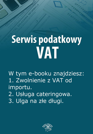 Serwis podatkowy VAT, wydanie specjalne kwiecień-czerwiec 2014 r