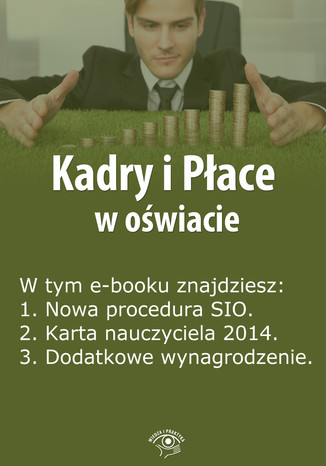 Kadry i Płace w oświacie, wydanie luty 2014 r