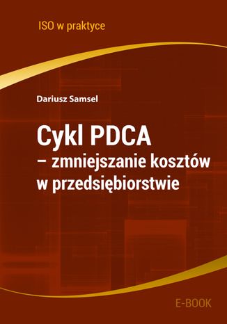 Cykl PDCA - zmniejszanie kosztów w przedsiębiorstwie