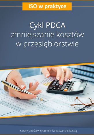 Cykl PDCA - zmniejszanie kosztów w przedsiębiorstwie - wydanie II 