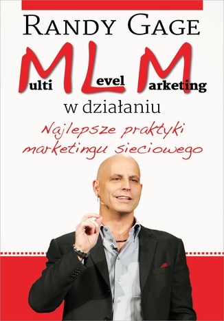 Multi Level Marketing w działaniu. Najlepsze praktyki marketingu sieciowego