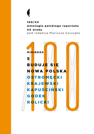 Minibook 5. Buduje się nowa Polska. Antologia 100/XX