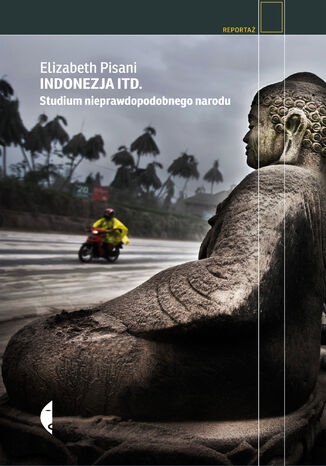 Indonezja itd.. Studium nieprawdopodobnego narodu