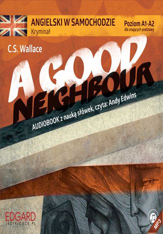 Angielski w samochodzie - Kryminał A Good Neighbour