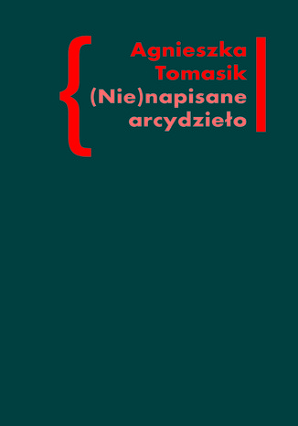 (Nie)napisane arcydzieło. Znaczenie \"Dziennika\" w twórczości Andrzeja Kijowskiego