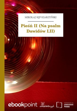 Pieśń II (Na psalm Dawidów LII)