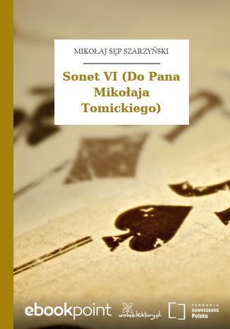 Sonet VI (Do Pana Mikołaja Tomickiego)