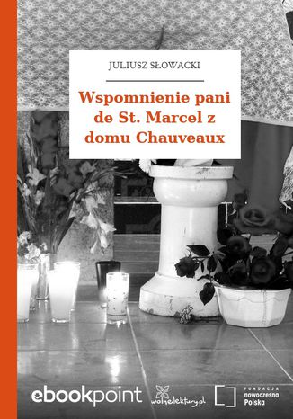 Wspomnienie pani de St. Marcel z domu Chauveaux