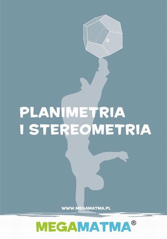 Matematyka-Planimetria, stereometria wg MegaMatma