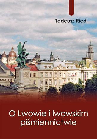 O Lwowie i lwowskim piśmiennictwie