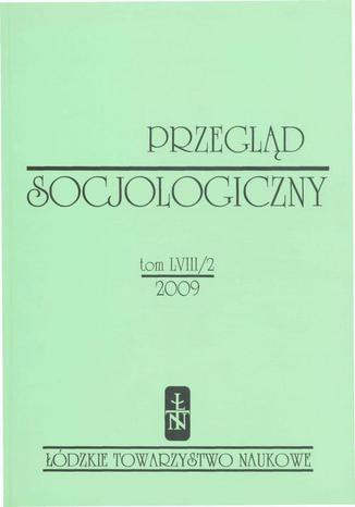 Przegląd Socjologiczny t. 58 z. 2/2009