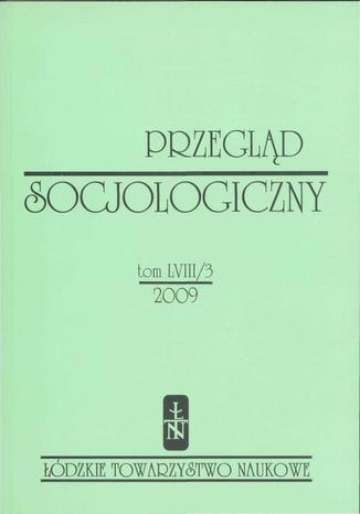 Przegląd Socjologiczny t. 58 z. 3/2009