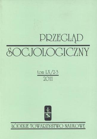 Przegląd Socjologiczny t. 60 z. 2-3/2011
