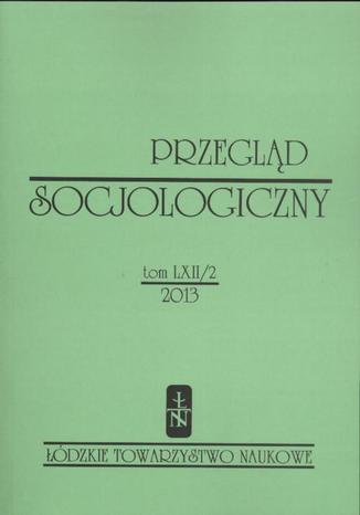 Przegląd Socjologiczny t. 62 z. 2/2013