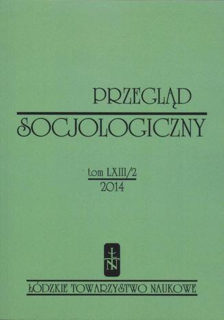 Przegląd Socjologiczny t. 63 z. 2/2014