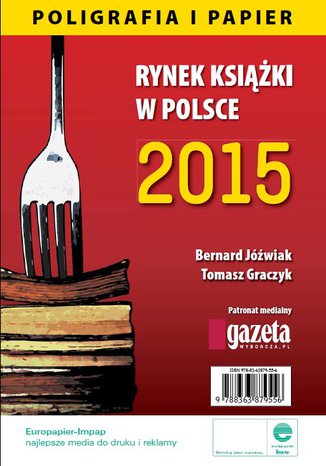 Rynek książki w Polsce 2015 Poligrafia i Papier