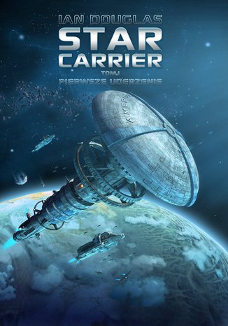 Star Carrier. Tom I: Pierwsze uderzenie
