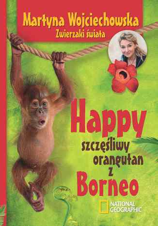 Happy, szczęśliwy orangutan z Borneo