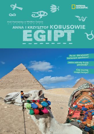 Egipt. Mali podróżnicy w wielkim świecie