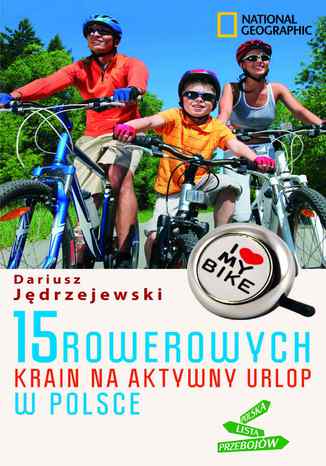 15 rowerowych krain na aktywny urlop w Polsce