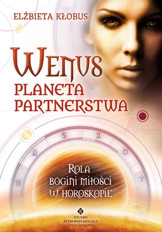 Wenus - planeta partnerstwa. Rola bogini miłości w horoskopie