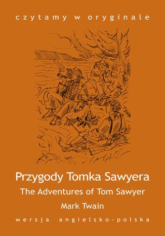 \"The Adventures of Tom Sawyer / Przygody Tomka Sawyera\"