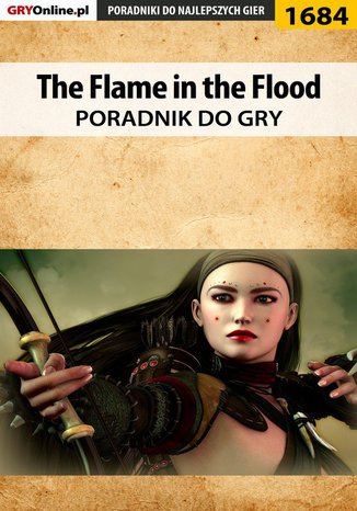 The Flame in the Flood - poradnik do gry