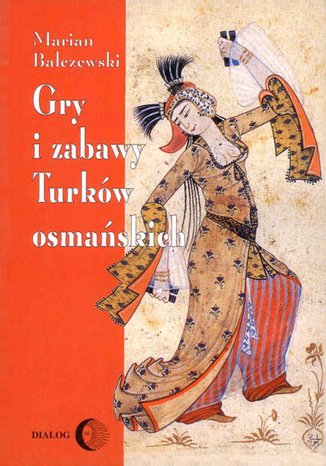 Gry i zabawy Turków osmańskich
