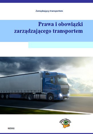 Prawa i obowiązki zarządzającego transportem