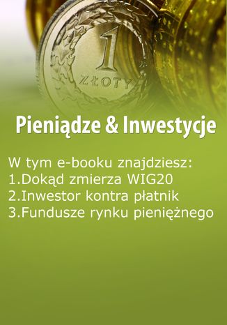 Pieniądze & Inwestycje, wydanie październik 2015 r
