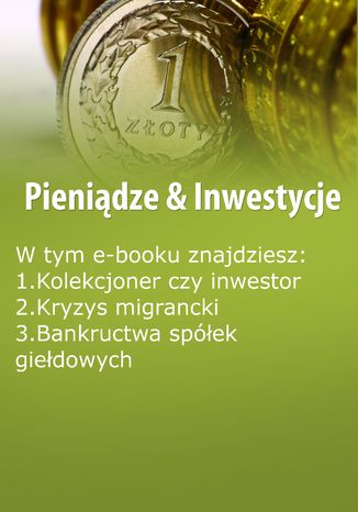 Pieniądze & Inwestycje, wydanie listopad 2015 r. część I