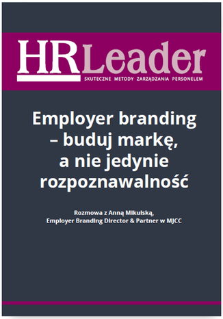 Employer branding - buduj markę, a nie jedynie rozpoznawalność 