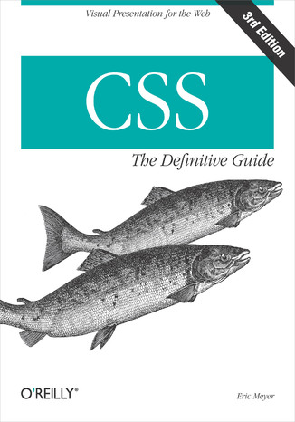 CSS: The Definitive Guide. The Definitive Guide. 3rd Edition