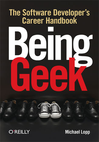 Being Geek. The Software Developer\