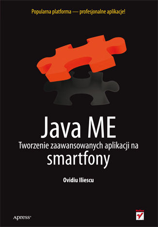 Java ME. Tworzenie zaawansowanych aplikacji na smartfony