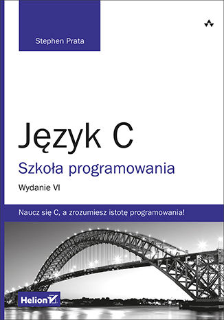 Język C. Szkoła programowania. Wydanie VI
