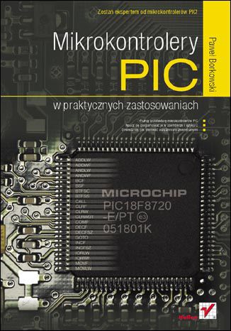 Mikrokontrolery PIC w praktycznych zastosowaniach