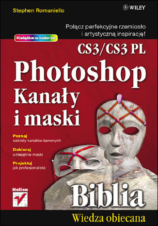 Photoshop CS3/CS3 PL. Kanały i maski. Biblia
