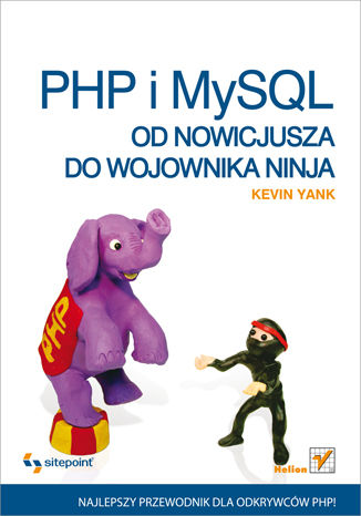 PHP i MySQL. Od nowicjusza do wojownika ninja