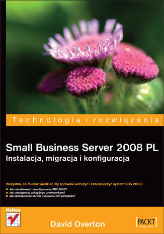 Small Business Server 2008 PL. Instalacja, migracja i konfiguracja