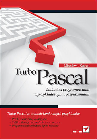 Turbo Pascal. Zadania z programowania z przykładowymi rozwiązaniami