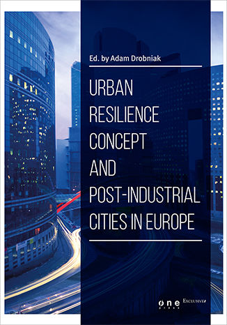 Urban resilience concept and post-industrial cities in Europe